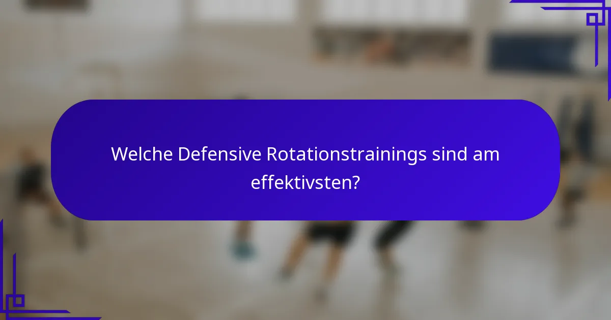 Welche Defensive Rotationstrainings sind am effektivsten?